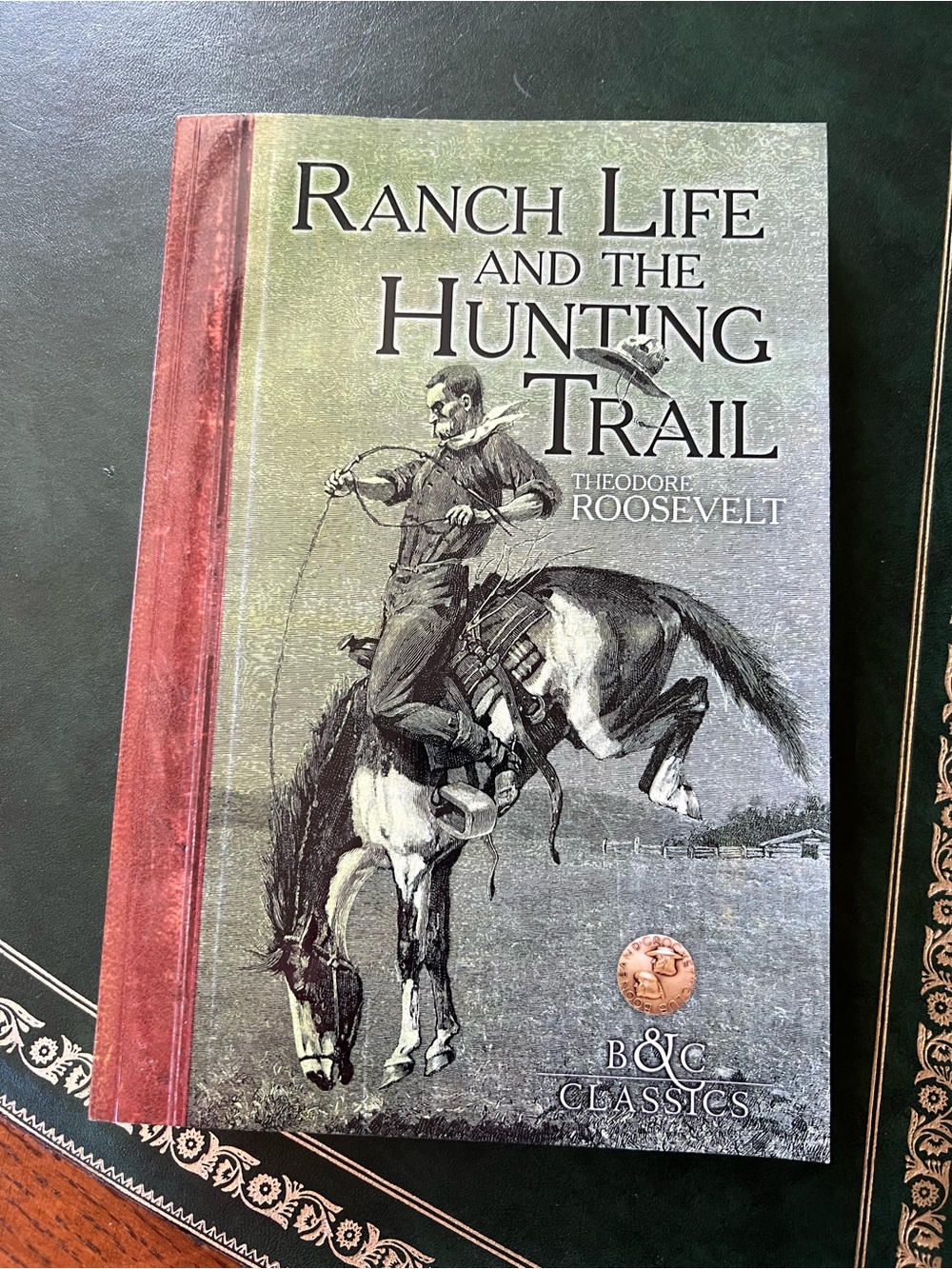 Softback Book Ranch Life and the Hunting Trail by Theodore Roosevelt